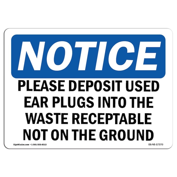 Safety Sign, OSHA Notice, 12" Height, Please Deposit Used Ear Plugs Into The Waste Sign, Landscape